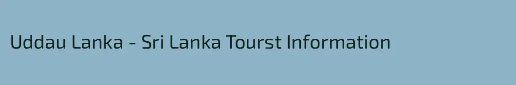 Uddau Lanka - Sri Lanka Tourst Information 